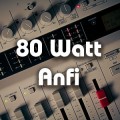 80 Watt Anfi